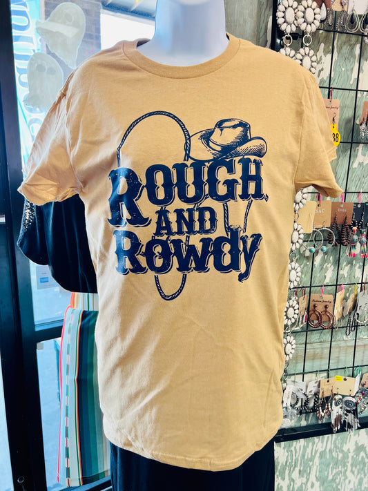 Rough and Rowdy Tee