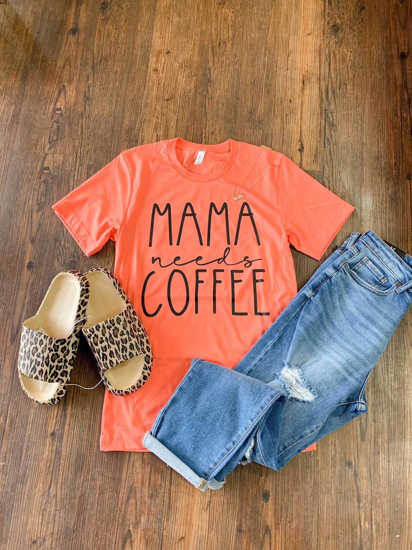 MAMA NEEDS COFFEE TEE