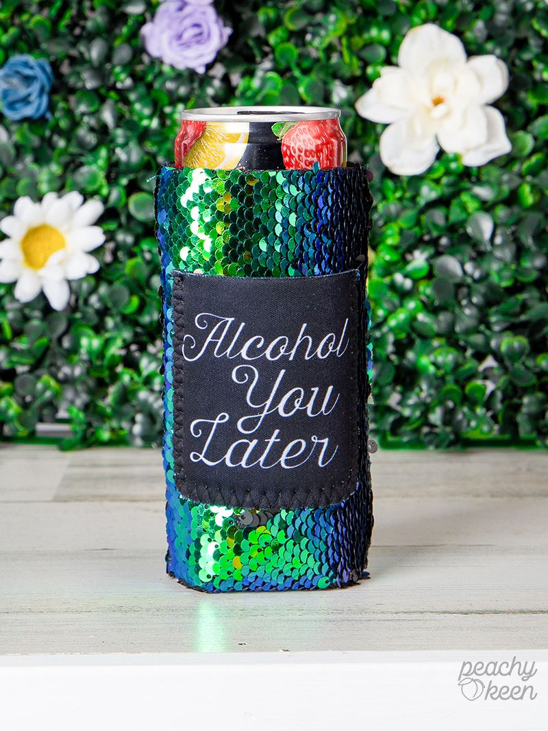 Alcohol You Later Koozie